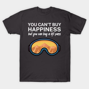 You cant buy happiness but you can buy a lift pass T-Shirt